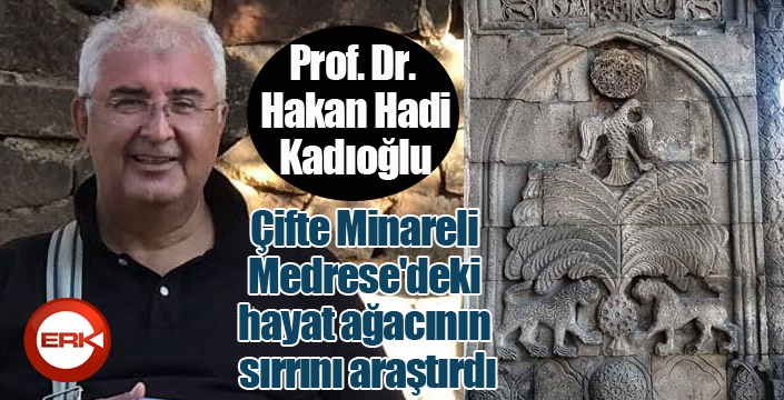 Çifte Minareli Medrese'deki hayat ağacının sırrı