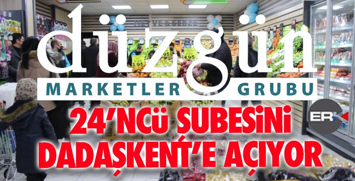 Düzgün Market, 24'ncü şubesini Dadaşkent'te açıyor... 