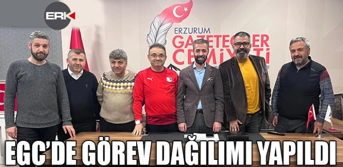 EGC'de görev dağılımı yapıldı