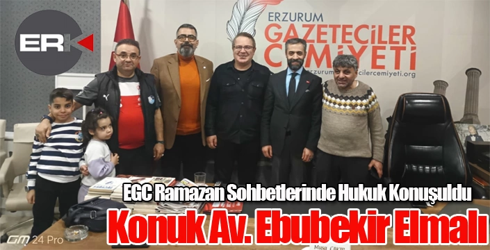 EGC Ramazan Sohbetlerinde Hukuk Konuşuldu: Konuk Av. Ebubekir Elmalı