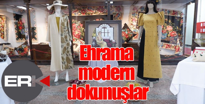 Ehrama modern dokunuşlar