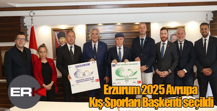 Erzurum 2025 Avrupa Kış Sporları Başkenti seçildi