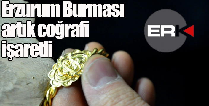 Erzurum Burması artık coğrafi işaretli