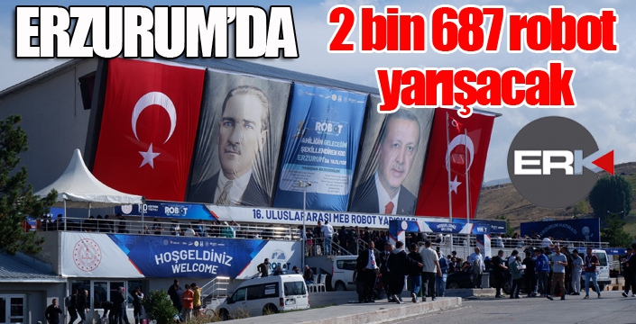 Erzurum’da 2 bin 687 robot yarışacak