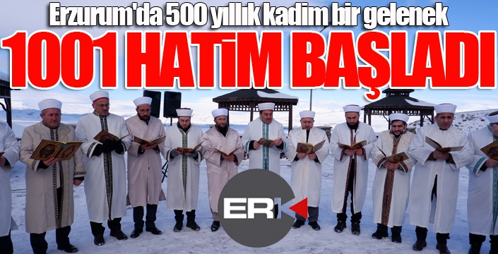 Erzurum'da 500 yıllık kadim bir gelenek: 1001 Hatim başladı