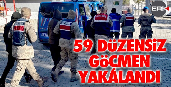 Erzurum’da 59 düzensiz göçmen yakalandı