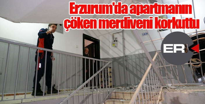 Erzurum'da apartmanın çöken merdiveni korkuttu