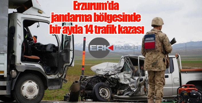 Erzurum’da jandarma bölgesinde bir ayda 14 trafik kazası