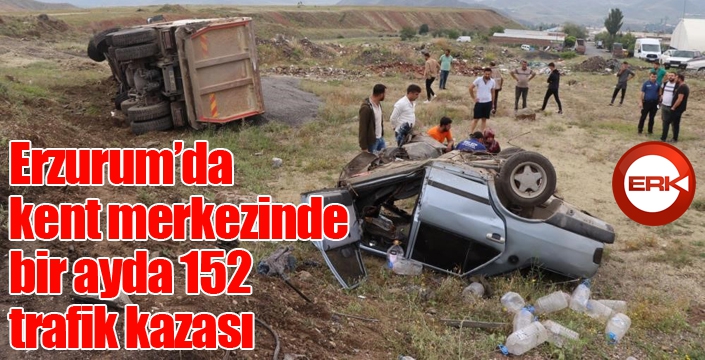 Erzurum’da kent merkezinde bir ayda 152 trafik kazası