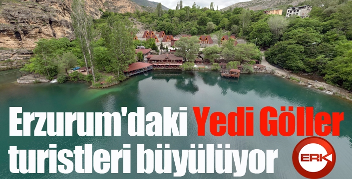 Erzurum'daki Yedi Göller turistleri büyülüyor