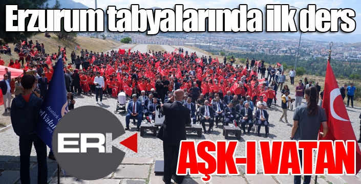 Erzurum tabyalarında ilk ders: Aşk-ı Vatan