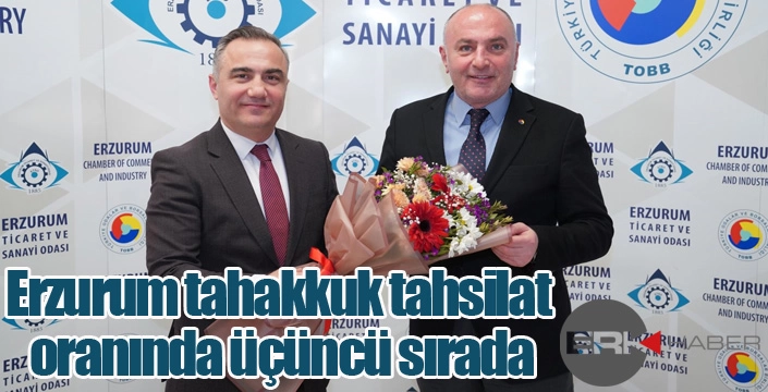 Erzurum tahakkuk tahsilat oranında üçüncü sırada