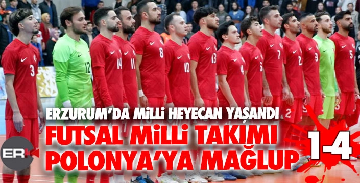 Futsal A Milli Takımı, Polonya'ya 4-1 yenildi