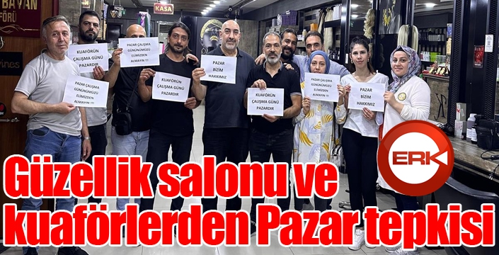 Güzellik salonu ve kuaförlerden Pazar tepkisi