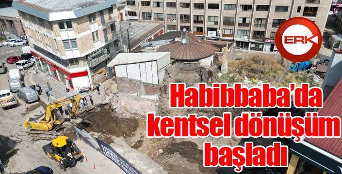 Habibbaba Türbesi çevresinde kentsel dönüşüm başladı