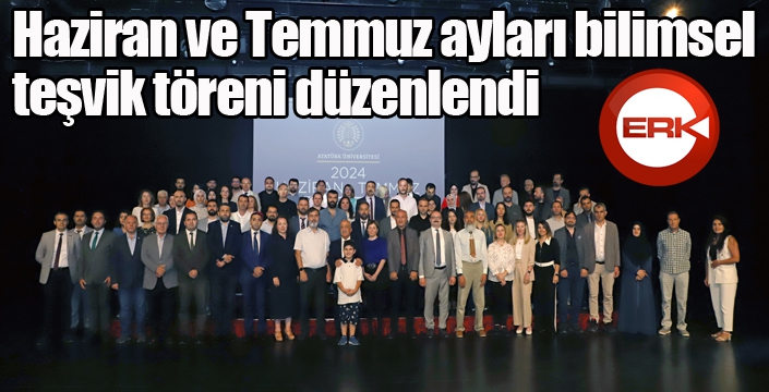 Haziran ve temmuz ayları bilimsel teşvik töreni düzenlendi