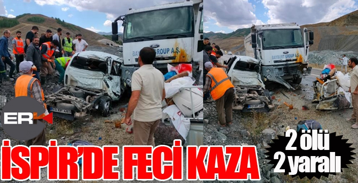 İspir’de feci kaza: 2 ölü, 2 yaralı