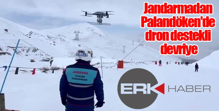 Jandarmadan Palandöken'de dron destekli devriye