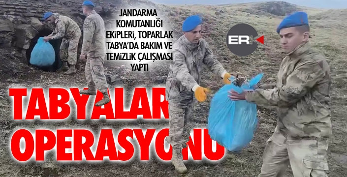 Jandarmadan tabya temizlik ve bakım operasyonu 