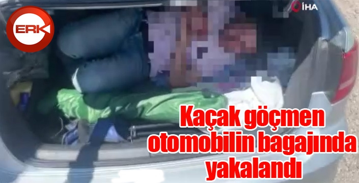 Kaçak göçmen otomobilin bagajında yakalandı