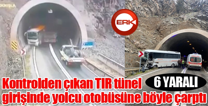 Kontrolden çıkan tır tünel girişinde yolcu otobüsüne böyle çarptı