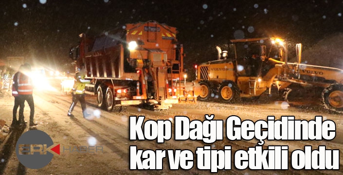 Kop Dağı Geçidinde kar ve tipi etkili oldu