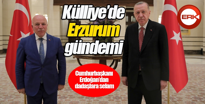 Külliye'de Erzurum gündemi...