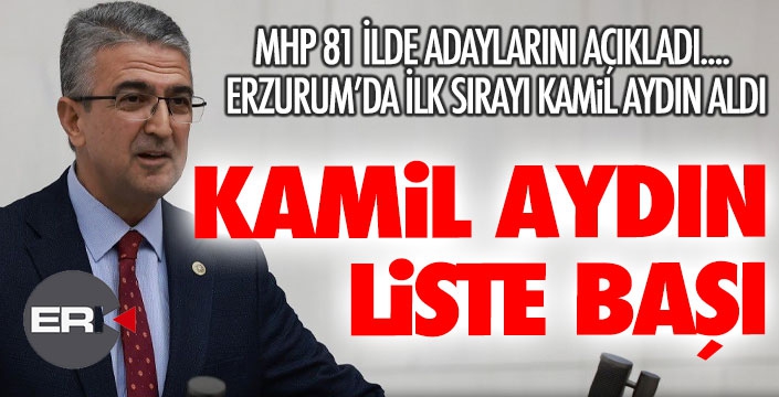 MHP'de Kamil Aydın liste başı... 