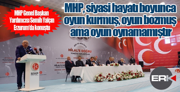 MHP Genel Başkan Yardımcısı Semih Yalçın: 