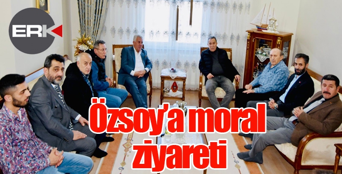  Özsoy’a moral ziyareti