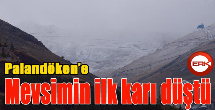 Palandöken'e mevsimin ilk karı düştü