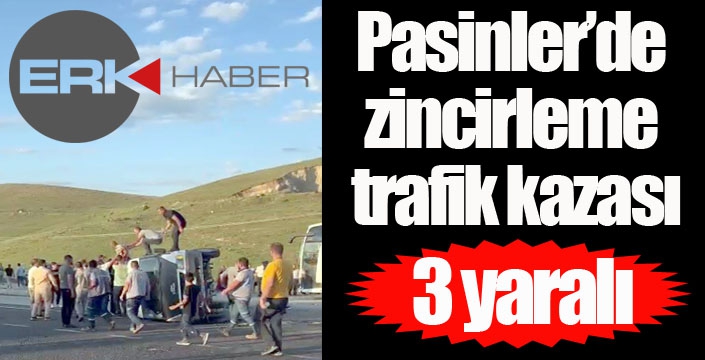 Pasinler’de zincirleme trafik kazası: 3 yaralı