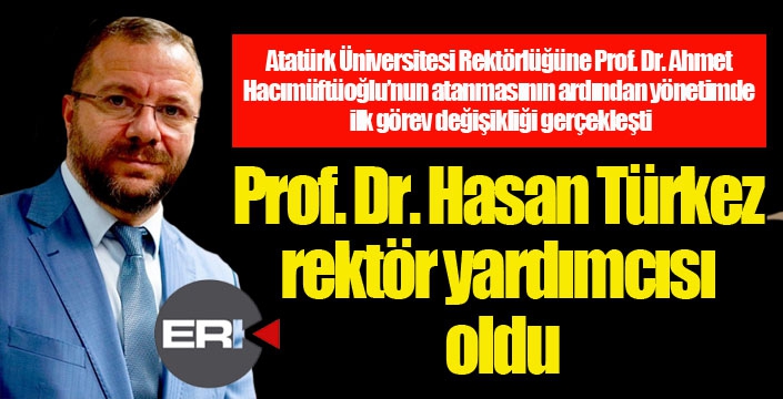 Prof. Dr. Hasan Türkez rektör yardımcısı oldu