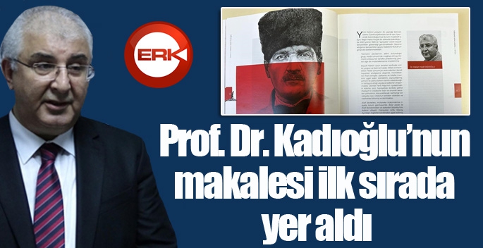 Prof. Dr. Kadıoğlu’nun makalesi ilk sırada yer aldı