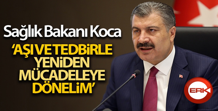 Sağlık Bakanı Koca'dan aşı mesajı