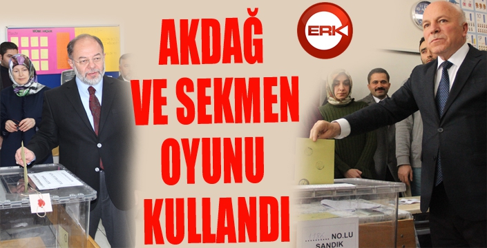 Sağlık eski Bakanı Akdağ ve Başkan Sekmen oyunu kullandı 