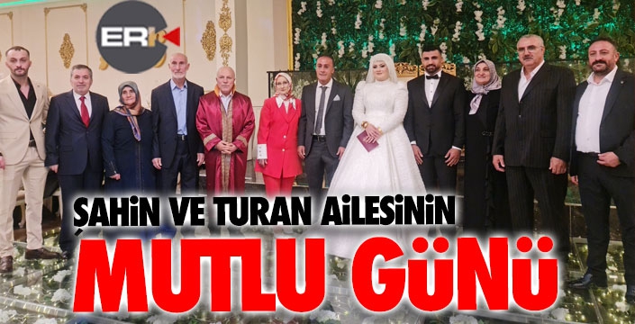 Şahin ve Turan ailelerinin mutlu günü  