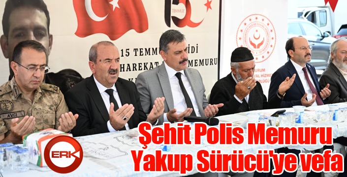 Şehit Polis Memuru Yakup Sürücü'ye vefa