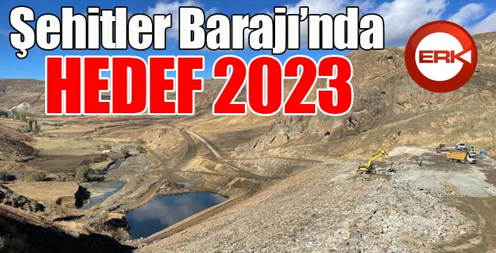 Şehitler Barajı’nda hedef 2024