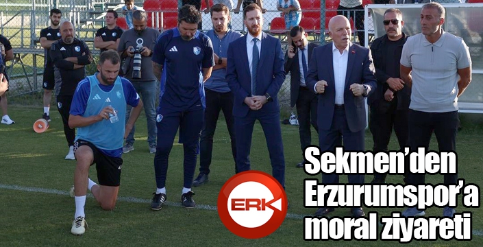 Sekmen’den Erzurumspor’a moral ziyareti