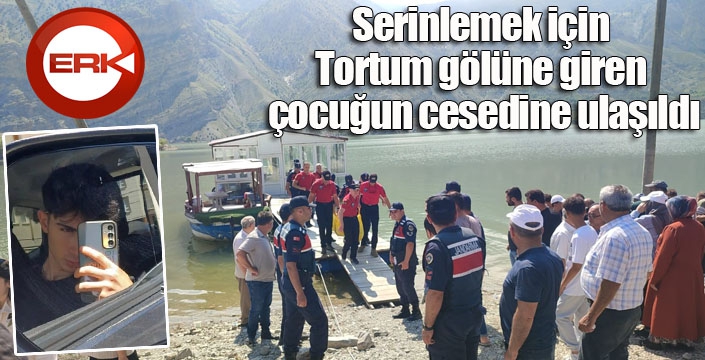 Serinlemek için Tortum gölüne giren çocuğun cesedine ulaşıldı