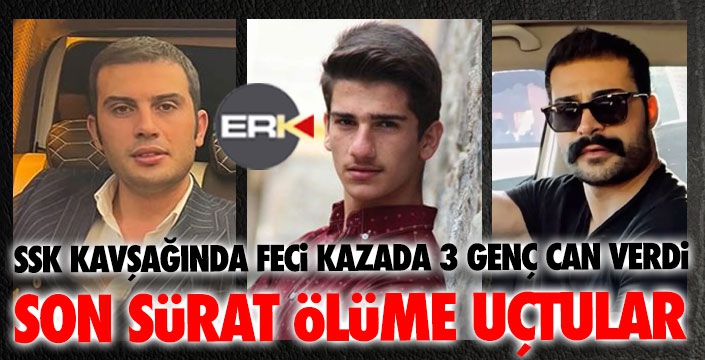 SSK kavşağında feci kaza... 3 genç can verdi... 