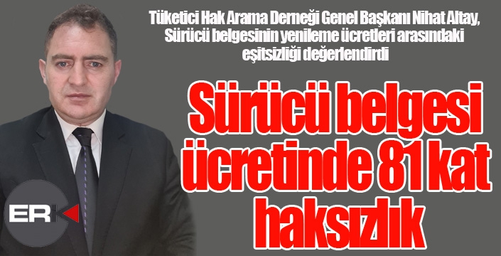 Sürücü belgesi ücretinde 81 kat haksızlık