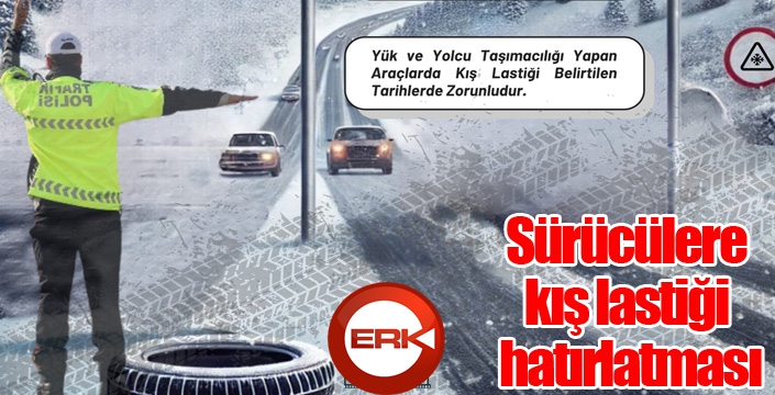 Sürücülere kış lastiği hatırlatması