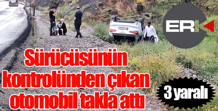 Sürücüsünün kontrolünden çıkan otomobil takla attı: 3 yaralı