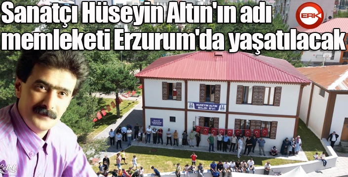 Taçsız kralın ismi memleketi Erzurum'da yaşatılacak