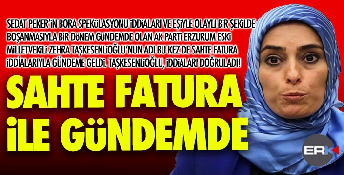 Taşkesenlioğlu bu kez de sahte fatura iddiasıyla gündemde