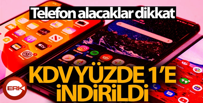 Telefon alacaklar dikkat! Cumhurbaşkanı Erdoğan imzaladı... KDV yüzde 1'e indirildi