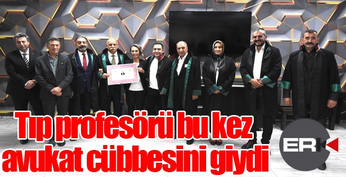 Tıp profesörü bu kez avukat cübbesini giydi