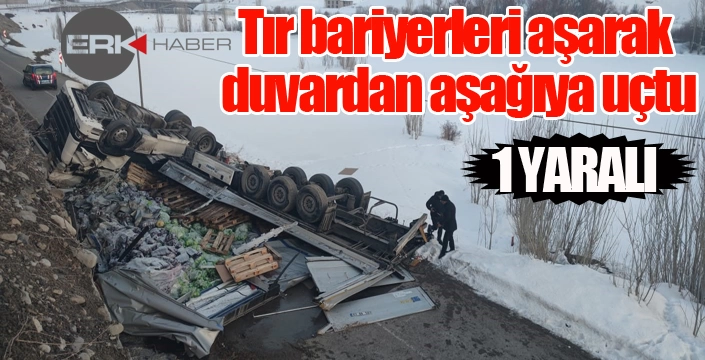 Tır bariyerleri aşarak duvardan aşağıya uçtu: 1 yaralı